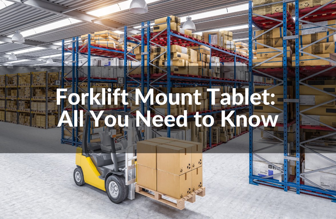 Forklift Mount Tablet All You Need to Know