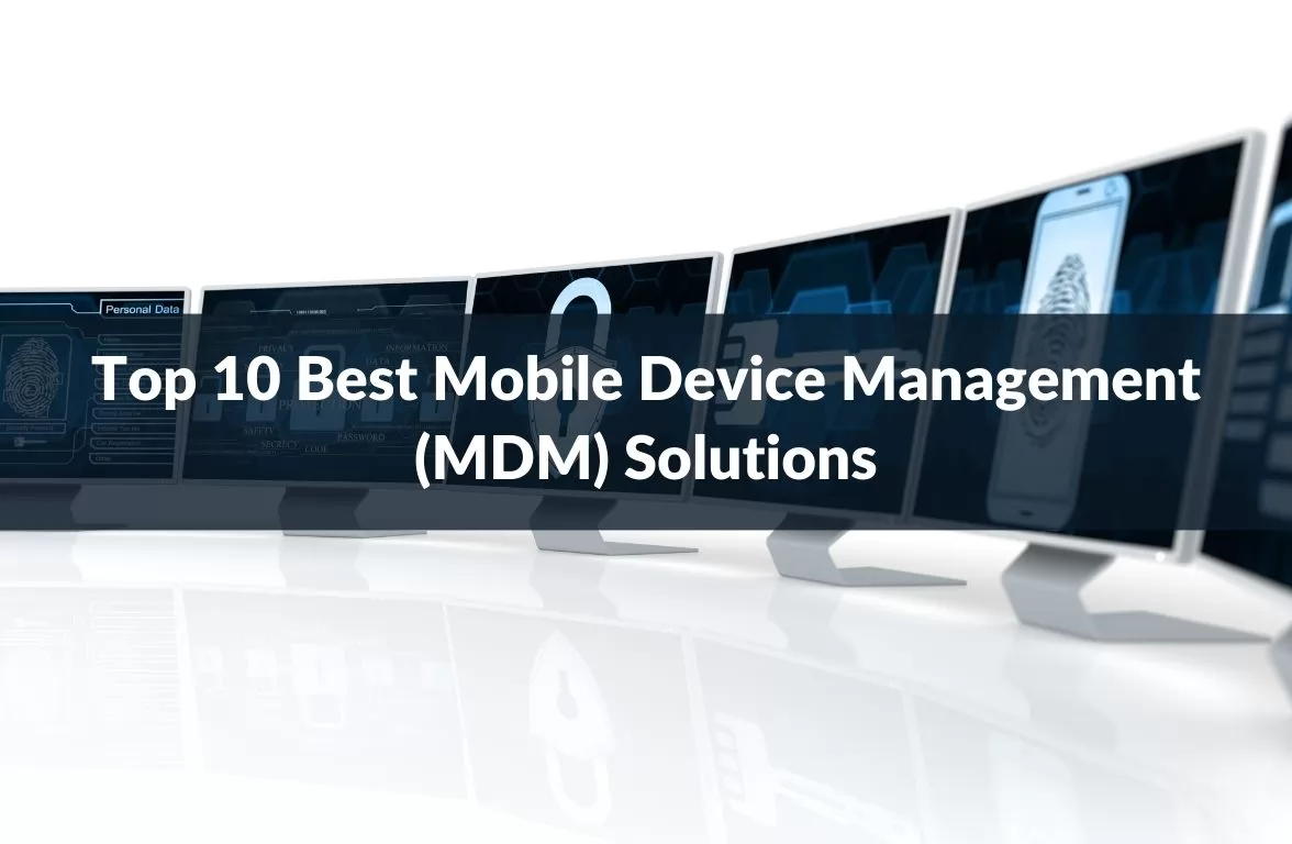  Mobile Device Management (MDM) Solutions