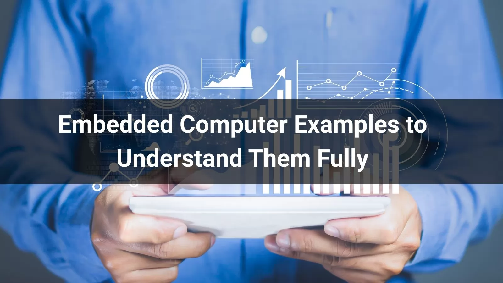 10 Embedded Computer Examples to Understand Them Fully